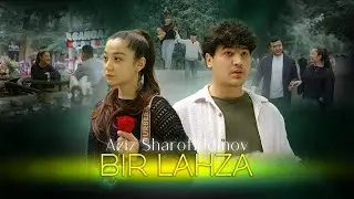 Aziz Sharofiddinov - Bir lahza ( official video )