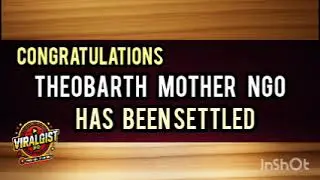 DISBURSEMENT UPDATE: CONGRATULATIONS THEOBARTH MOTHER NGO HAS BEEN SETTLED 