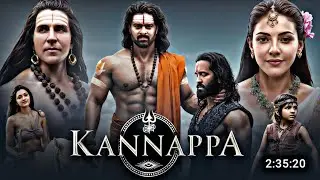 Kannappa Full Movie in Hindi Dubbed 2025 | Vishnu | Prabhas | Akshay | Epic disaster | South Movie