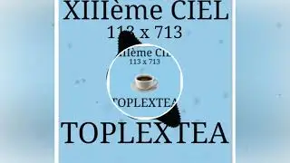 XIII&egrave;me Ciel - Toplextea (Prod. DJ WolFo)