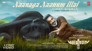 Naanaga Naanum Illai Lyrical Video (M) | WEAPON Movie | Sathyaraj, Vasanth R | Ghibran | Manzoor MS