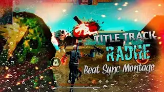 RADHE Title Track Best Beat Sync Edited Video Free Fire Montage | VELOCITY EDITING | #HumsafarGaming