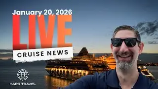 Cruise News w/Danny at Harr Travel - 1/20/26