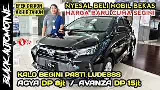 HABISKAN‼️ TOYOTA AGYA & AVANZA 2025 HARGA AKHIR TAHUN CUMA SEGINI - NYESAL BELI BEKAS | DP 8 JUTA