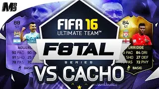 FIFA 16 F8TAL | QUARTER FINAL 2ND LEG VS CACHO!