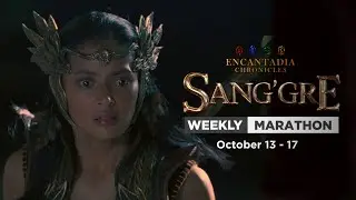 Sang'gre: Weekly Marathon (October 13 - 17, 2025) | Encantadia Chronicles