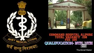 COMMAND HOSPITAL ALIPORE RECRUITMENT  TOTAL -158 VACANCY