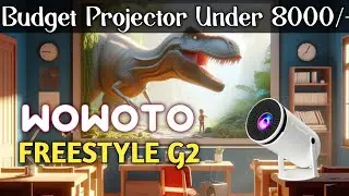 Wowoto Freestyle G2 Projector Review!! Best Budget Android Projector Under 8000!! Wowoto Projectors