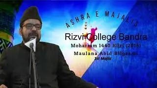 Abid Bilgrami Saheb 1st Majlis Rizvi College 2018