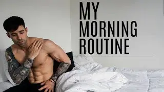 MY MORNING ROUTINE | Men's Healthy Morning Routine | Daniel Simmons