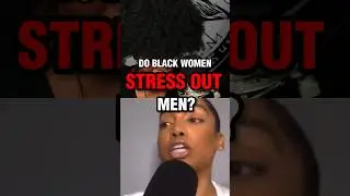 Do black women stress out men??? 😡 👀 @RivahTV.