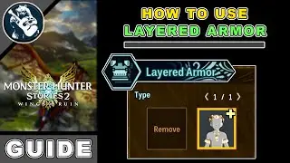How to Equip & Use Layered Armor in Monster Hunter Stories 2