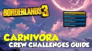 Borderlands 3 Carnivora All Crew Challenges Locations (All Logs, Claptraps...)