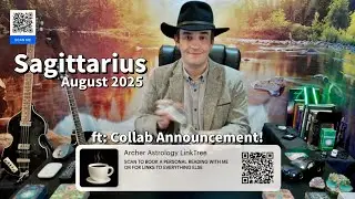 SAGITTARIUS LOVE TAROT READING AUGUST 2025