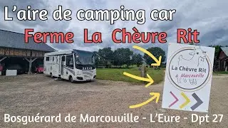 L'aire de camping car la Ferme Chèvre Rit à Bosguérard de Marcouville - Camping car à la ferme