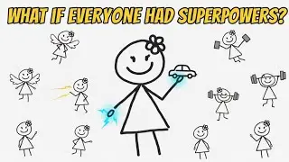 What If Everyone Had Superpowers? 🦸&zwj;♂️🦸&zwj;♀️ Chaos or Heroism?