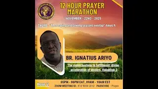 November 12 Hour Prayer Marathon | Hour 2 | Br. Ignatius Ariyo