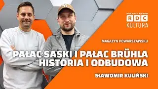 Magazyn PoWarszawsku: historia zburzenia Pałacu Saskiego | Sławomir Kuliński