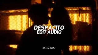 Despacito |&bull;Edit Audio