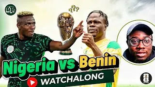 Nigeria vs Benin Republic Live WatchAlong | FIFA World Cup Qualifiers
