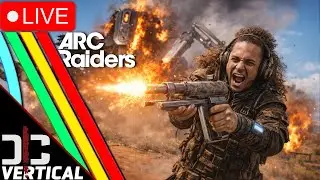 Vertical Live - ARC Raiders is Forcing PVP On Me - New Update