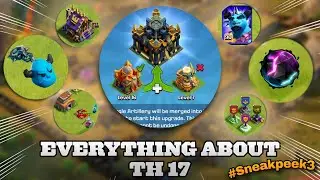 EVERYTHING ABOUT TOWNHALL 17 UPDATE | CLASH OF CLANS 2024 #sneakpeek3 #coc #th17 #townhall17