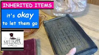YES...IT'S OKAY TO DECLUTTER INHERITED ITEMS