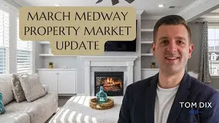 How's The Property Market in Medway this March? | Tom Dix The Independent Medway Estate Agent