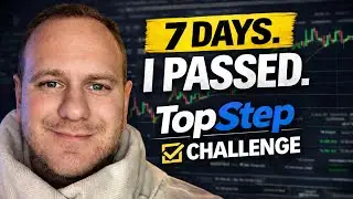 I Passed the TopStep Challenge in 7 Days! Here&rsquo;s How It Really Works