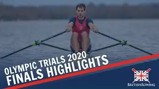 GB Rowing Team Olympic Trials 2020 - Finals Highlights