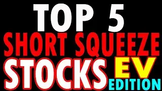 🔥🔥 TOP 5 EV Stocks with the HIGHEST Short Interest! 💥💰 Squeeze Potential ALERT! Must Watch Video!
