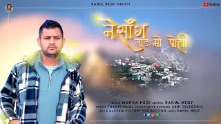 Nesang Zangmo Poti||New Kinnauri song 2025||Munna Negi||Rahul Negy