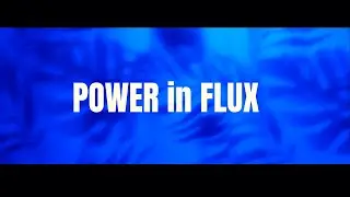 Power in Flux