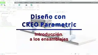 Design with CREO 7. Introduction to assemblies
