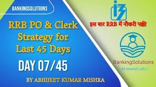 Last 45 Days Strategy Video| Day 7 | RRB PO & Clerk  |Pre + Mains| #target  #banking #ibps #rrb