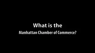 What is the Manhattan Chamber of Commerce