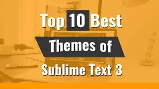 The 10 Best Sublime Text 3 Themes of 2021 for Designers, Developers and  programmers [#15]