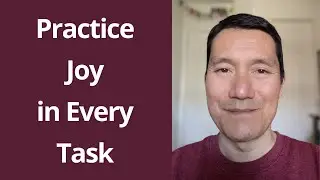 Deliberate practice to bring joy to any task -- that you might otherwise procrastinate on...
