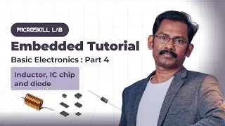 Inductor, IC Chips & Diodes Made Easy | Basic Electronics Part 4