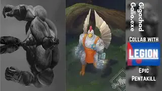 Galio the Gigachad.exe (Ft. LEGIŌN)