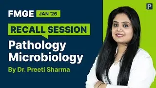 FMGE Jan '26 Pathology & Microbiology Recall by Dr. Preeti Sharma🔍