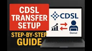 How to Set Up CDSL Share Transfer | Step-by-Step Tutorial for Beginners
