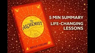 The Alchemist by Paulo Coelho | 5 Minute Book Summary