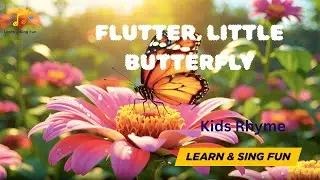 Flutter, Little Butterfly | Beautiful Nature Song for Kids | Colors & Flowers Rhyme #NurseryRhymes