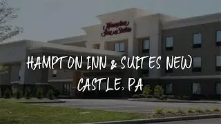 Hampton Inn & Suites New Castle, PA Review - New Castle , United States of America