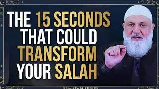 Ramadan Series: The 15 Seconds That Could Transform Your Salah | Ustadh Mohamad Baajour