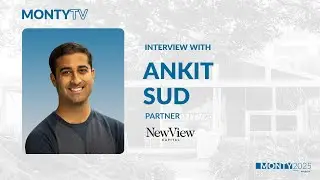 MontyTV Interview with Ankit Sud, Partner, NewView Capital