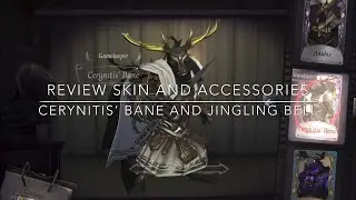 Review Skin and Accessories : Cerynitis&rsquo; Bane and Jingling Bell | identityv | Payer Payee