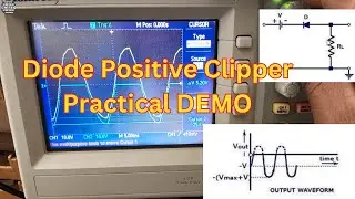 What is a Diode Positive Clipper Circuit: Practical Demonstration