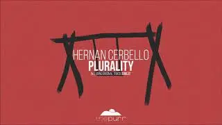 Hernan Cerbello - Plurality (Original Mix)